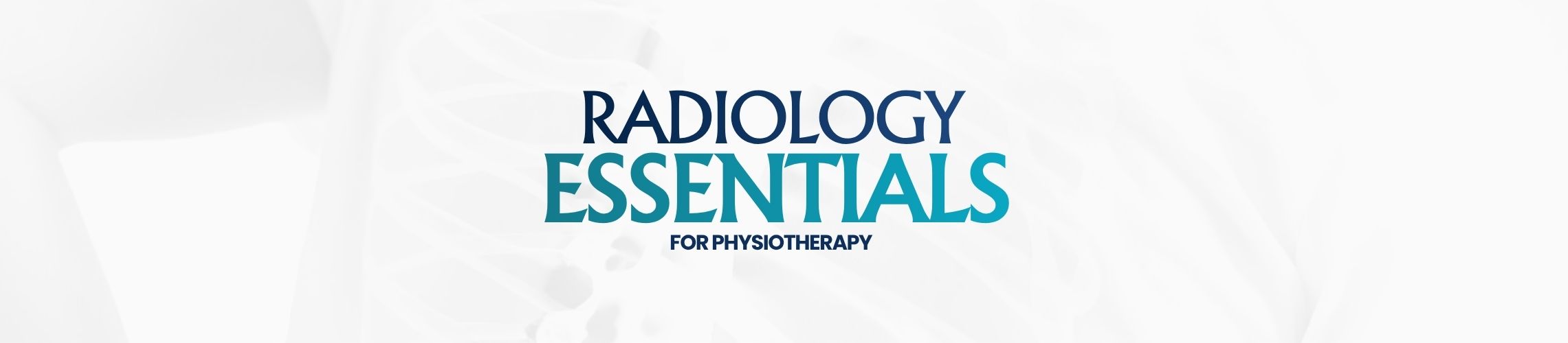 Radiology Essentials for Physiotherapy